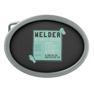 Welding - Welder Hourly Rates Belt Buckle