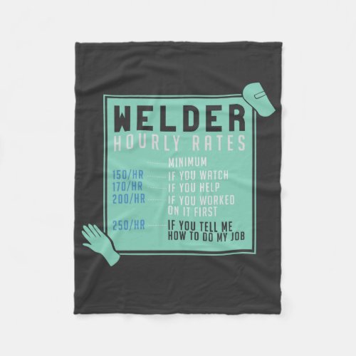 Welding _ Welder Hourly Rates Fleece Blanket