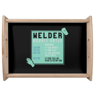Welding - Welder Hourly Rates Serving Tray