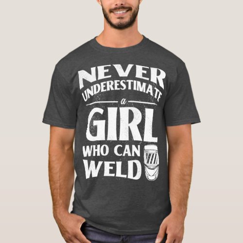 Welding Welder Metalworker Female Welder T_Shirt