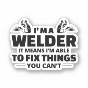 Welding Welder Weld Metal fabrication Funny  Sticker