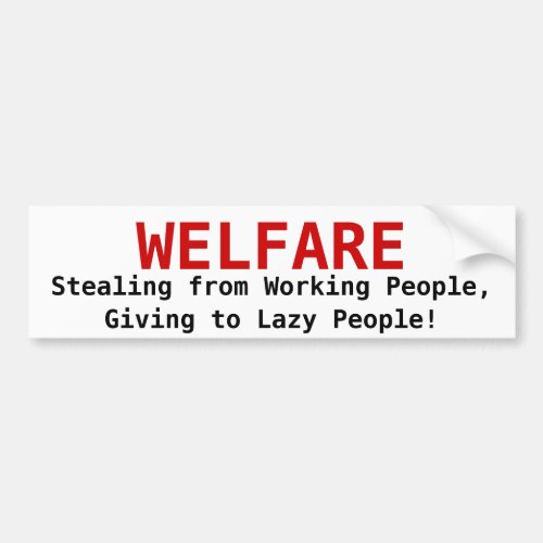 WELFARE Stealing from Working PeopleGiving to Bumper Sticker