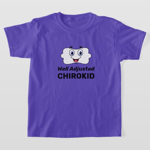 Well Adjusted ChiroKid Chiropractic T-Shirt