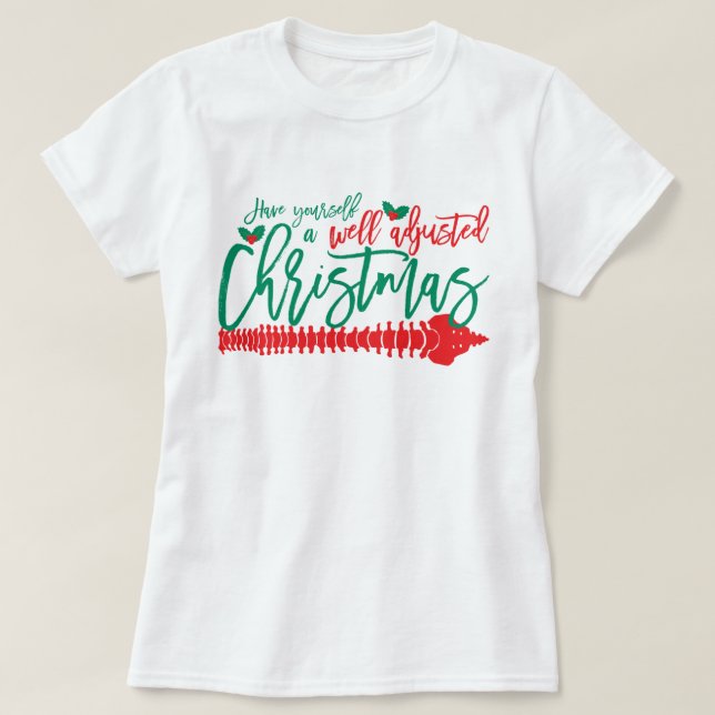 Well Adjusted Christmas Chiropractic T-Shirt (Design Front)