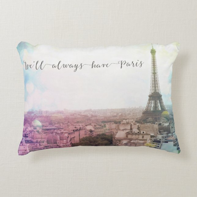 We'll Always Have Paris Accent Pillow (Front)