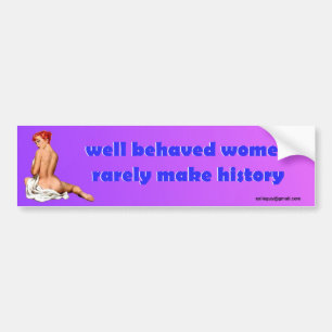 well behaved women bumper sticker