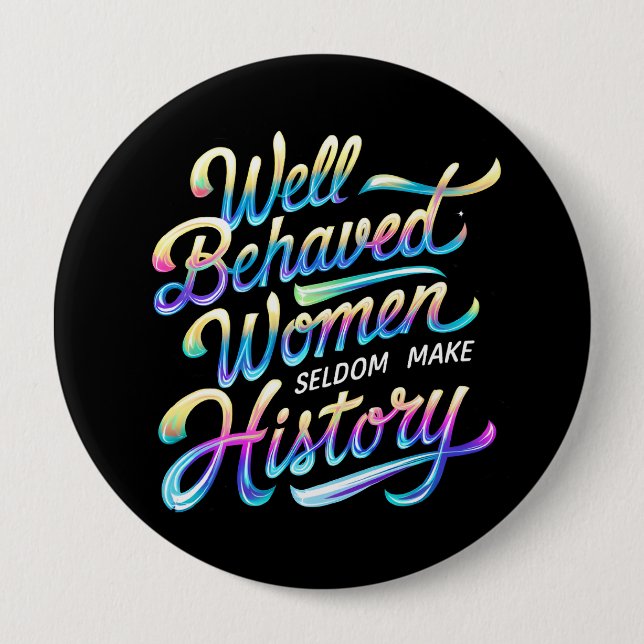 well behaved women button (Front)