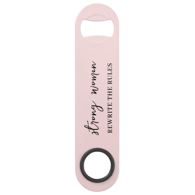 Well Behaved Women Don’t Make History Pink Design Bar Key (Front)