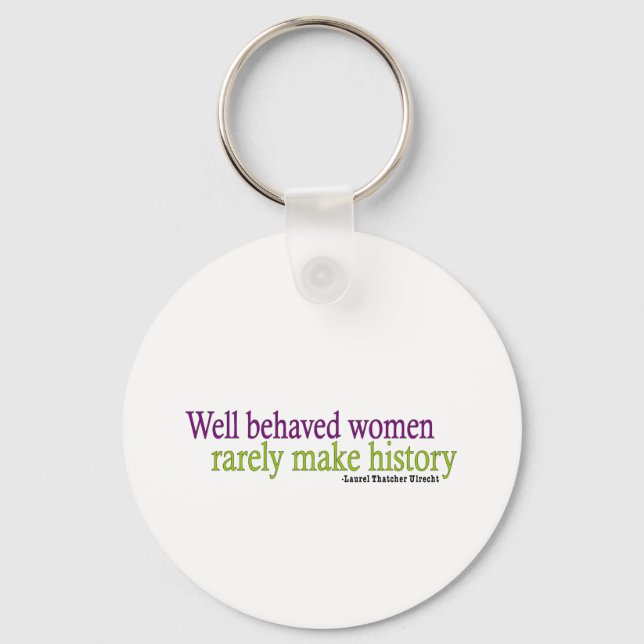 Well Behaved Women  Keychain (Front)