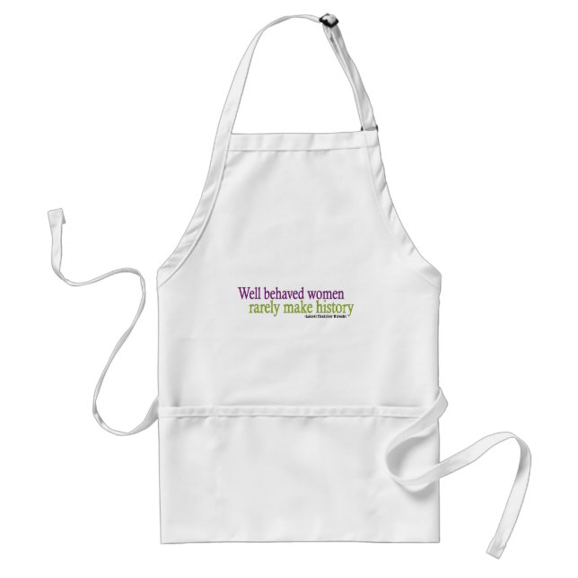 Well Behaved Women Quote Adult Apron (Front)
