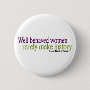 Well Behaved Women Quote Button