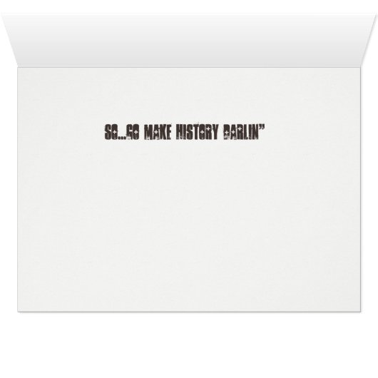 Well behaved women rarely make history... (Inside Horizontal (Bottom))