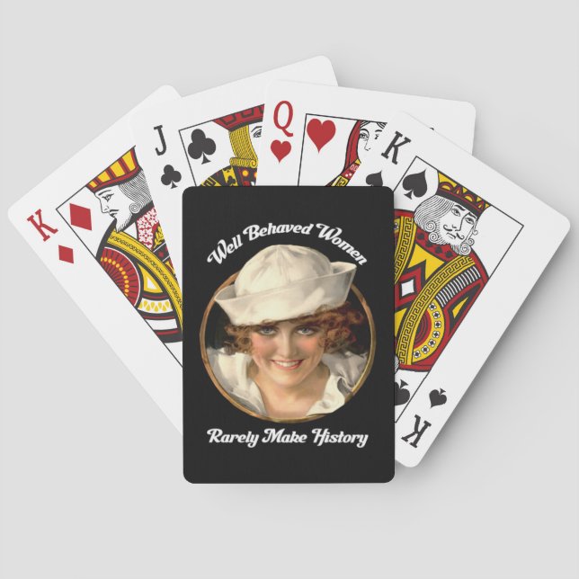 Well Behaved Women Rarely Make History Poker Cards (Back)