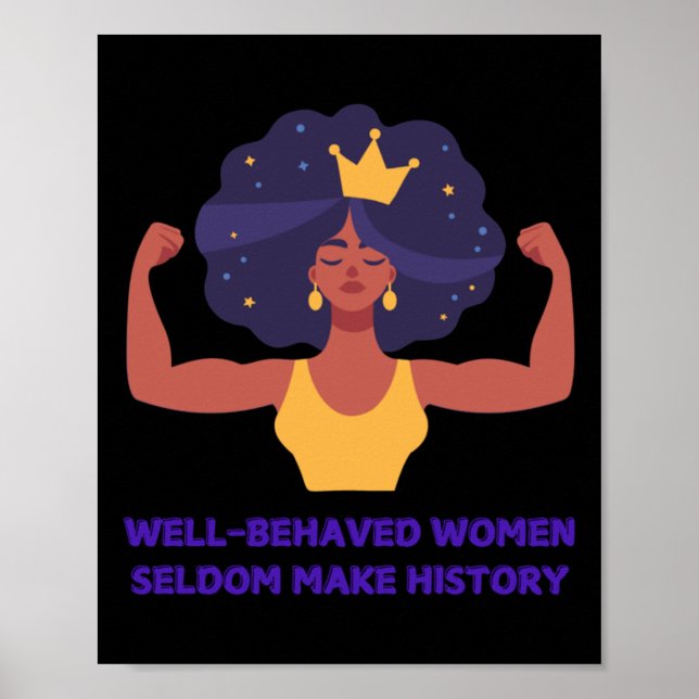 Well Behaved Women Seldom Make History Sticker  Poster (Front)