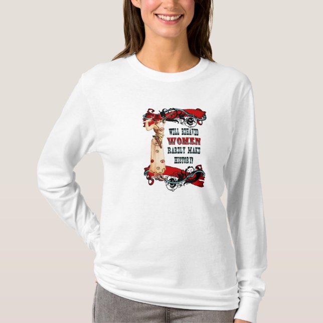 Well Behaved Women T-Shirt (Front)