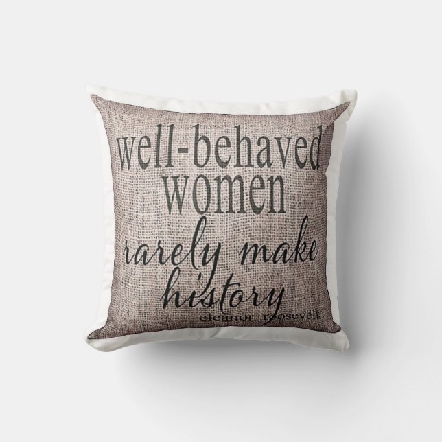 well-behaved women... throw pillow (Front)