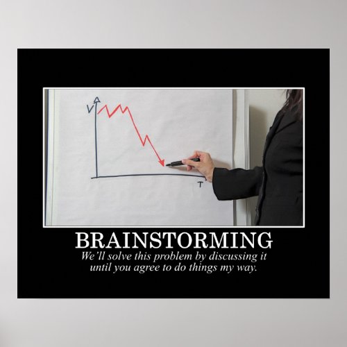 Well Brainstorm Until You Agree With Me S Poster
