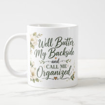 Well butter my backside and call me organized.