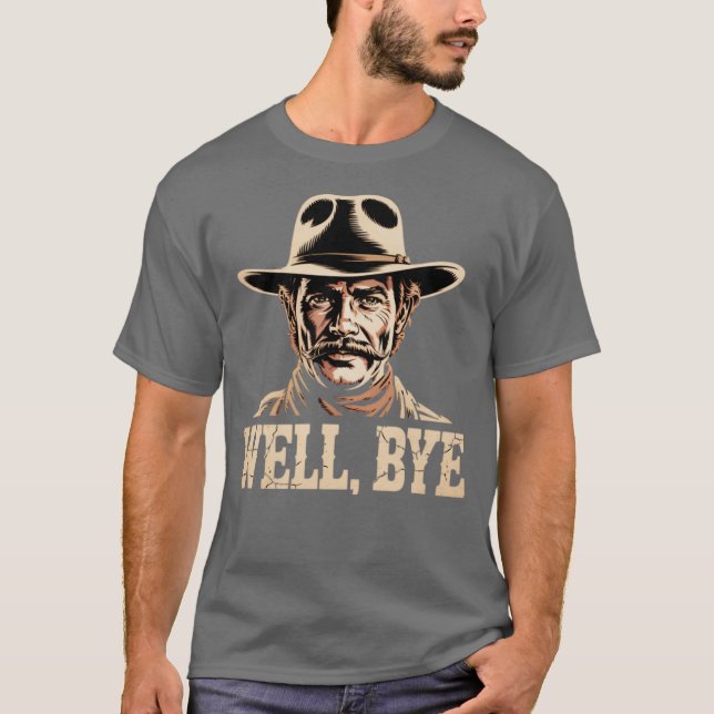 Well, Bye - Tombstone T-Shirt (Front)