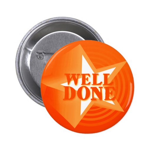 Well done button badge in orange | Zazzle