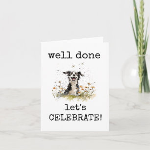Well Done, Congratulations, Funny Dog Card