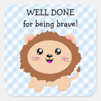 Well Done For Being Brave - Cute Lion Square Sticker by kawaiisquared at Zazzle