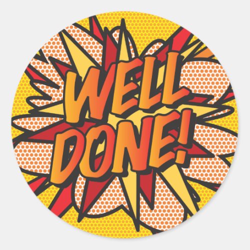 WELL DONE Fun Retro Comic Book Pop Art Classic Round Sticker