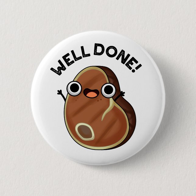 Well Done Funny Steak Pun Button (Front)