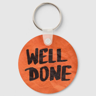 Well Done Recognition Positive Praise for Students Keychain