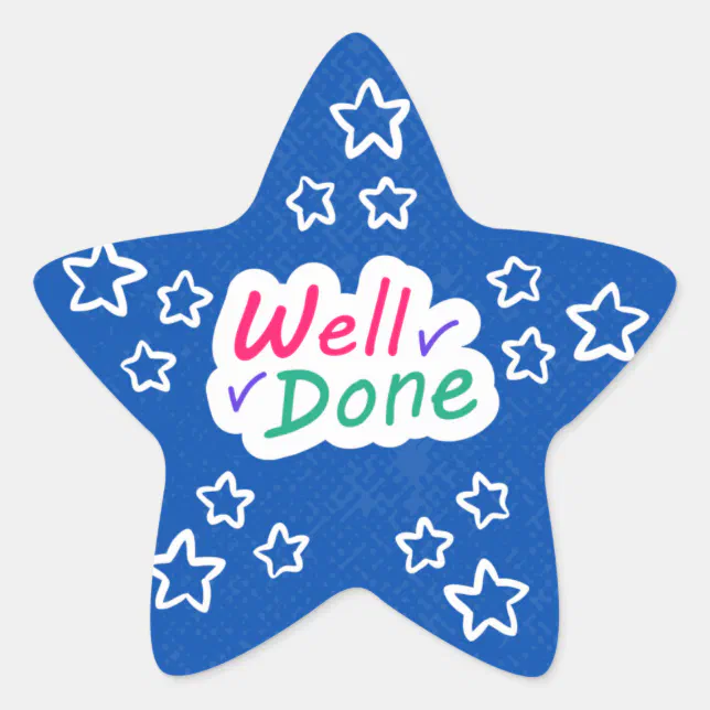 Well Done Star Stickers - Teachers Parents Sticker | Zazzle