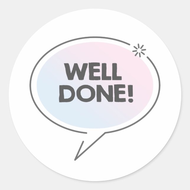 Well done text in chat cloud classic round sticker (Front)