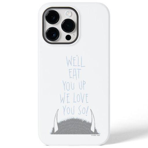 We'll Eat You Up We Love You So! - Blue Case-Mate iPhone 14 Pro Max Case