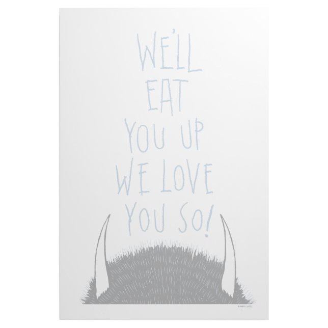 We'll Eat You Up We Love You So! - Blue Gallery Wrap (Front)
