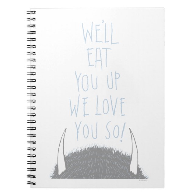 We'll Eat You Up We Love You So! - Blue Notebook (Front)