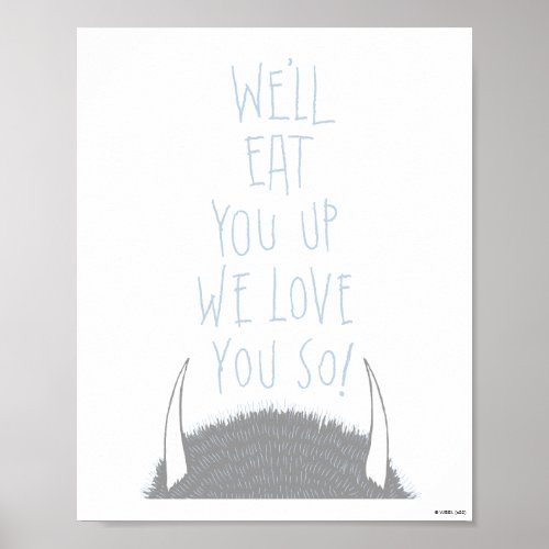 Well Eat You Up We Love You So _ Blue Poster