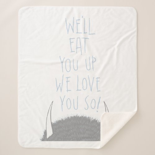 Well Eat You Up We Love You So _ Blue Sherpa Blanket