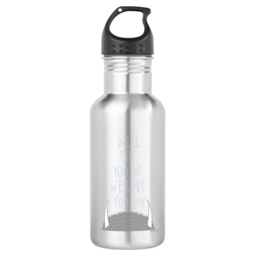 Well Eat You Up We Love You So _ Blue Stainless Steel Water Bottle