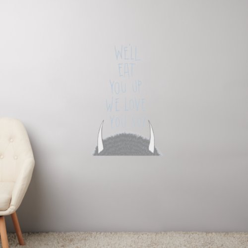Well Eat You Up We Love You So _ Blue Wall Decal