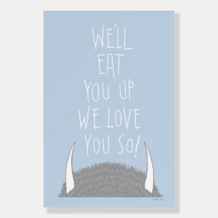 We'll Eat You Up We Love You So! Foam Board