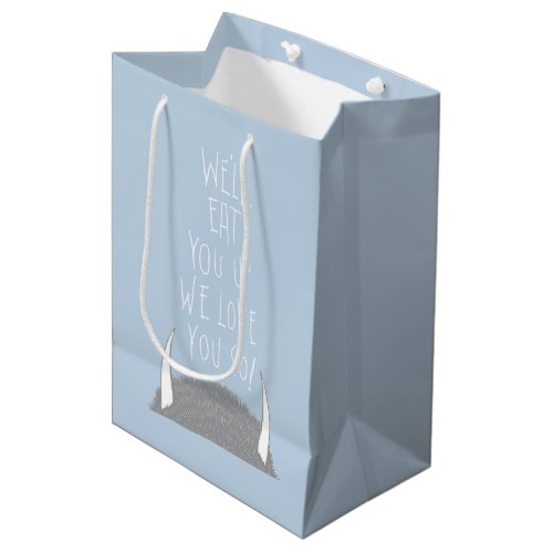 Well Eat You Up We Love You So Medium Gift Bag