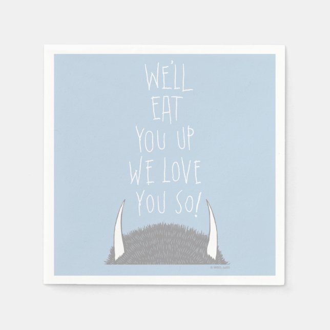 We'll Eat You Up We Love You So! Napkins (Front)