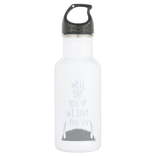 Well Eat You Up We Love You So Stainless Steel Water Bottle