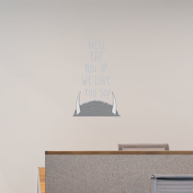 We'll Eat You Up We Love You So! Wall Decal (Office)
