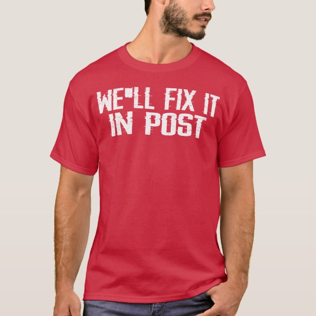Well Fi It In Post friends gift T-Shirt (Front)