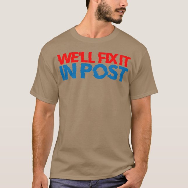 Well Fi It In Post gift T-Shirt (Front)