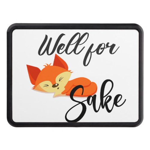 Well for fox sake hitch cover