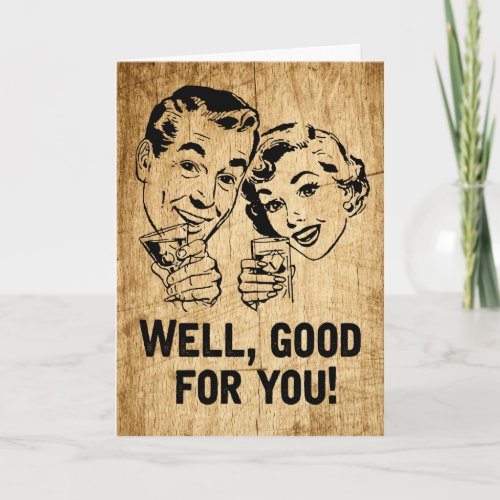 Well Good For You Retro Rustic Card