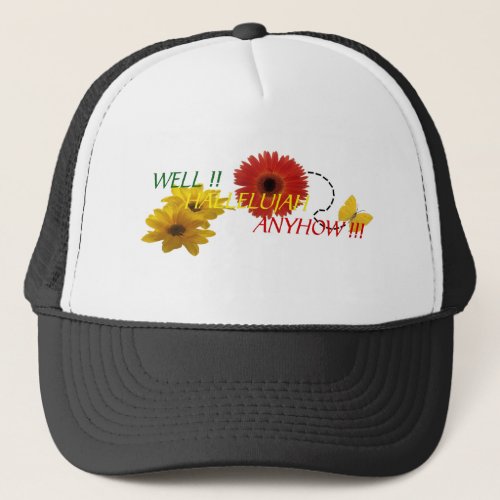 Well Hallelujah Anyhow Christian Hat