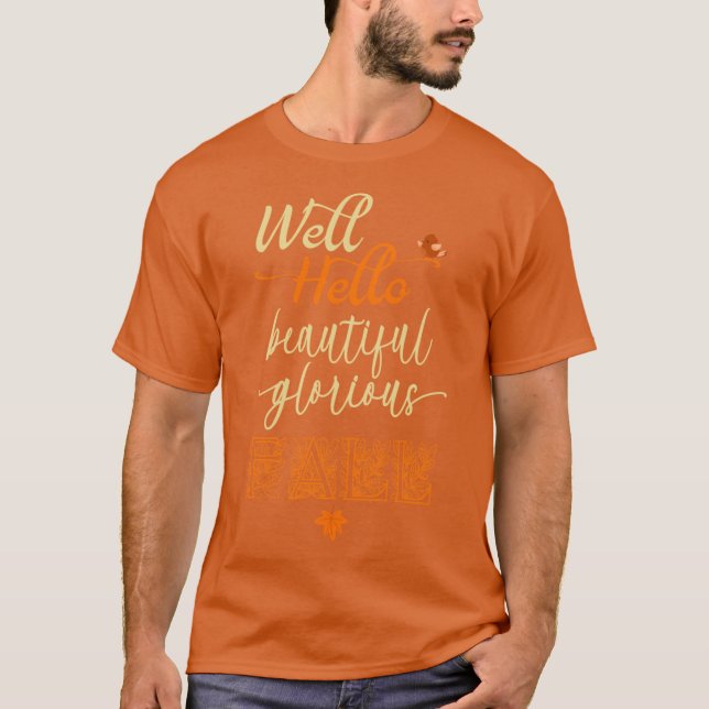 Well Hello Beautiful Fall With Little Bird Autum G T-Shirt (Front)