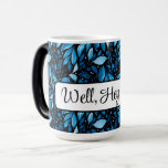 "Well Hey There" Personalized Black&Blue Botanical Color Morph Mug<br><div class="desc">Customize this mug with your own saying for a personalized gift! Lush Black, Blue, and White Botanical is from an original watercolor painting by the artist/seller. Design is called Midnight Stroll. Great for that personal who has everything! This mug design appears from outta nowhere when filled with a hot beverage....</div>